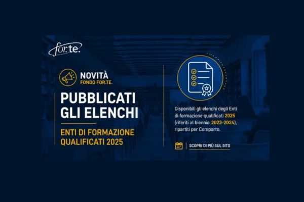 Fondo For.Te. pubblica gli elenchi degli Enti di formazione qualificati 2025.